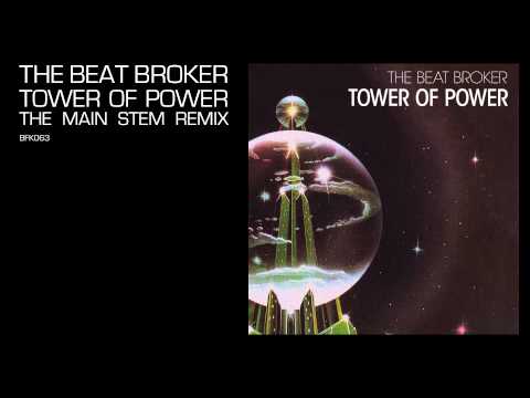 The Beat Broker - Tower of Power (The Main Stem Remix)