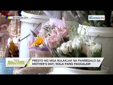Balitang Southern Tagalog: Presyo ng mga bulaklak para sa Mother’s day, wala pang paggalaw