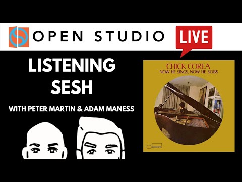 Chick Corea | LIVE Listening Sesh - You'll Hear It (#35)