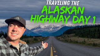 Traveling the Alaskan Canadian Highway Day 1