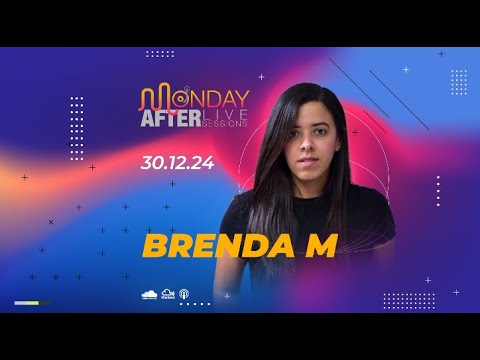 MONDAY AFTER Live Sessions - Brenda M - 30/12/24