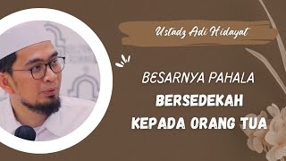 Download lagu Dahsyat Pahala sedekah kepada orang tua - ustadz Adi Hidayat mp3 Download lagu Dahsyat Pahala sedekah kepada orang tua - ustadz Adi Hidayat mp3