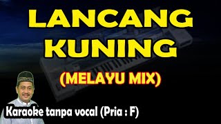 Download lagu Lancang kuning karaoke melayu nada pria mp3