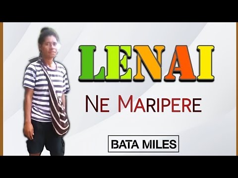 10. Bata Miles - Lenai Ne Maripere [Vol.9](2024)[Tomio Pinango]@tomiostudio_ #wirumusic #pngmusic
