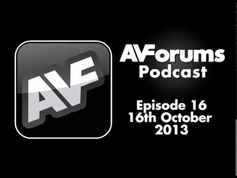 AVForums Podcast 16th October 2013 Episode 16