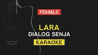 Download lagu Dialog Senja - Lara | Female Key KARAOKE mp3