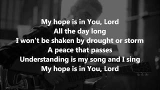 My Hope Is In You (Aaron Shust) - LYRICS