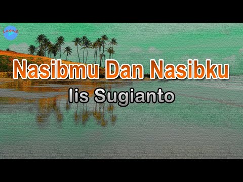 Nasibmu Dan Nasibku - Iis Sugianto (lirik Lagu) | Lagu Indonesia  ~ kau tanyalah rembulan