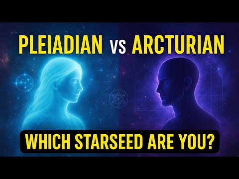 Pleiadian vs Arcturian Starseeds: Traits, Gifts, and Challenges Revealed