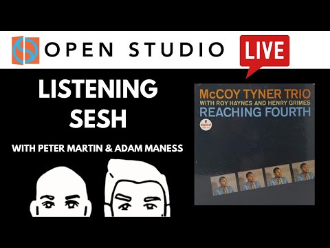 You'll Hear It - LIVE Listening Sesh #10! (McCoy Tyner)