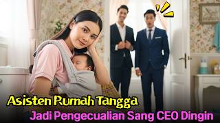 Download lagu Asisten Rumah Tangga Jadi Pengecualian Sang CEO Dingin mp3