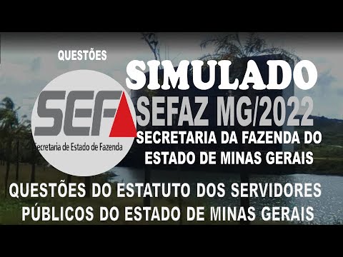 SIMULADO SEFAZ MG/2022 -SECRETARIA DA FAZENDA DE MINAS GERAIS - QUESTÕES DO ESTATUTO DOS SERVIDORES