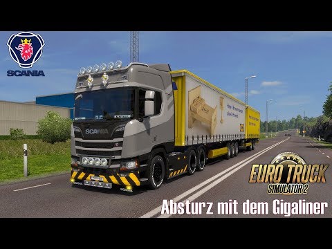 ETS2 I New Scania R730 ★ Absturz mit dem Gigaliner ★ #511 Euro-Tour [Deutsch/HD]