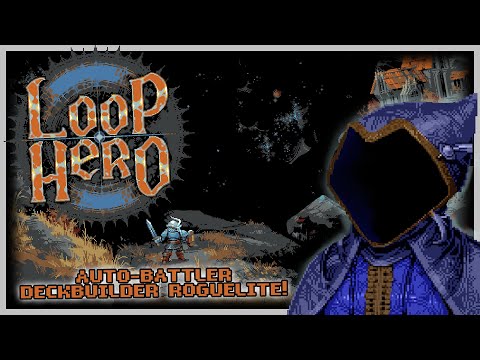 POSSIBLE GAME OF THE YEAR? AUTOBATTLER DECKBUILDER ROGUELITE!  |  Loop Hero