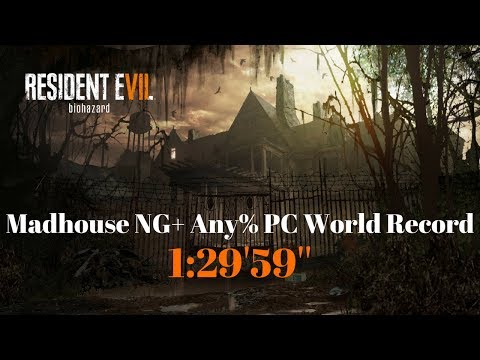 Resident Evil 7 Madhouse NG+ Any% Speedrun 1:29'59'' (PC World Record)