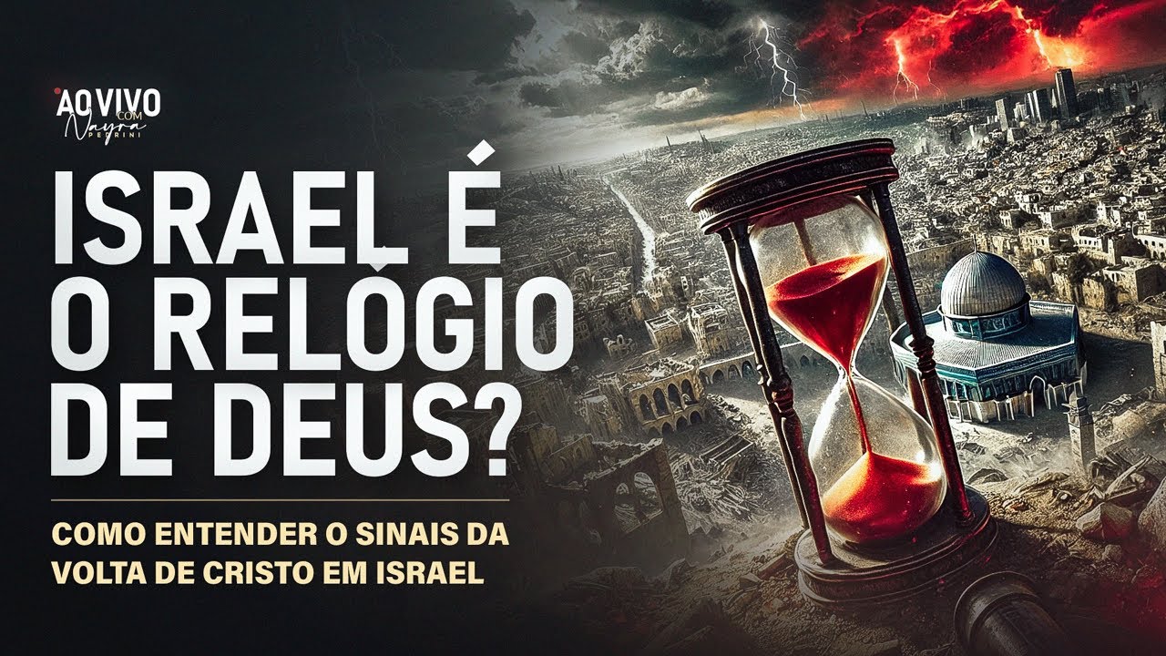 ISRAEL É O RELÓGIO DE DEUS NO MUNDO? - Como entender o sinais da volta de Cristo - Ao Vivo