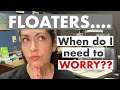 FLOATERS | When they are normal and when to call your doctor | The Eye Surgeon