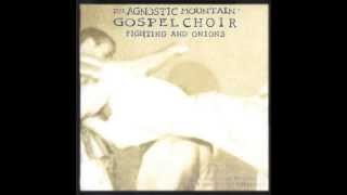 Agnostic Mountain Gospel Choir - They Can Make It Rain Bombs