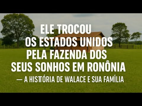 De Goiabeira, em MG, para os Estados Unidos. Em apenas 3 anos 7 meses, ele conquistou sua fazenda