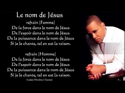 Le Nom De Jésus Jean Marc Reyno by EYDELY WORSHIP  CHANNEL