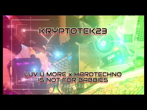 PAUL ESTALK - Luv U More ]x[ MARIO RANIERI - Hardtechno Is Not For Babies by KRYPTOTEK23