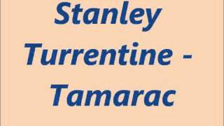 Stanley Turrentine - Tamarac