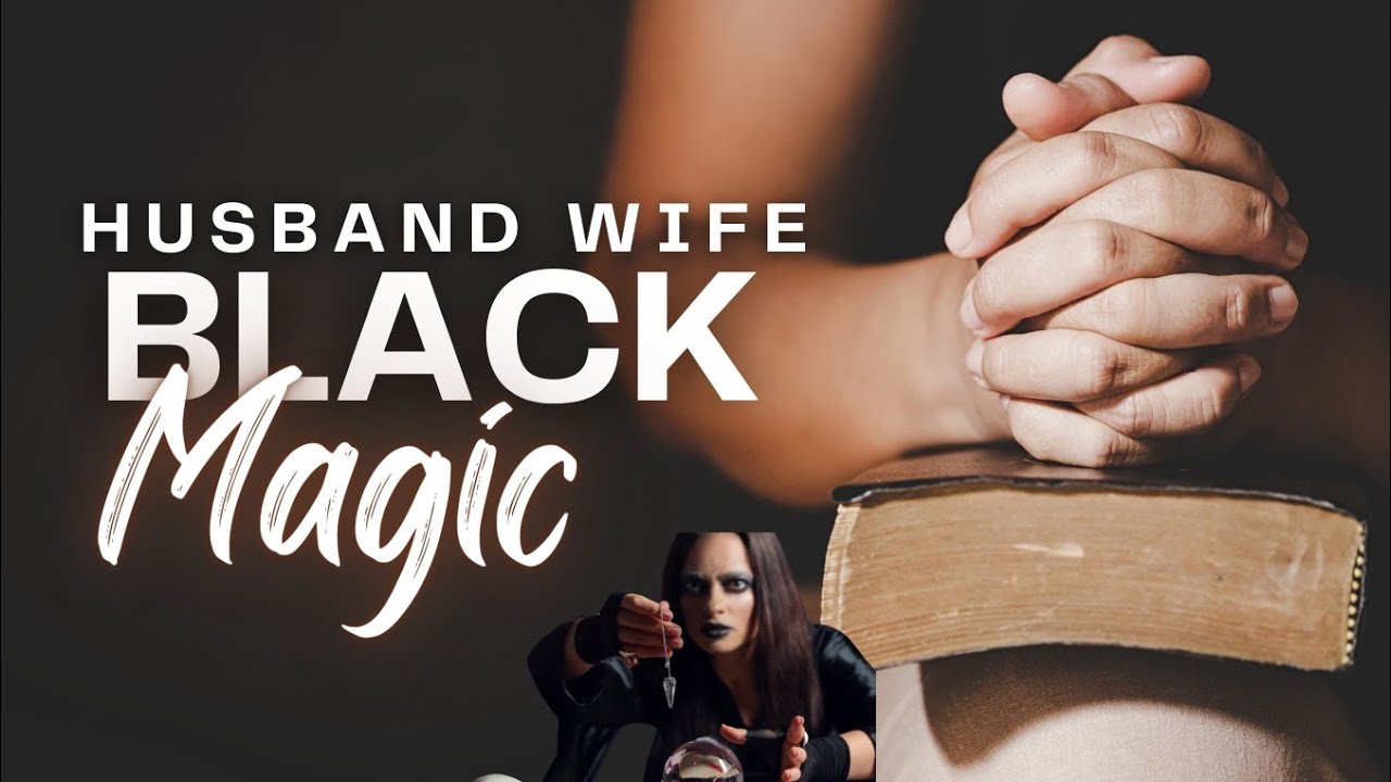 Secret Effects of Magic and Jinns on Husband Wife #Blackmagi