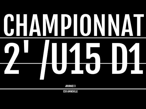 RÉSUMÉ MATCH U15 D1 MOSELLE  CSO AMNEVILLE - GUENTRANGE US