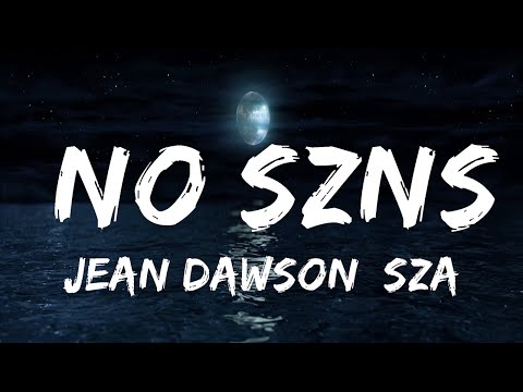 Jean Dawson, SZA - NO SZNS