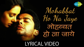 Mohabbat Ho Na Jaye with lyrics  मोहब्�