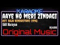 Karaoke Aaye Ho Meri Zindagi HQ Audio - Udit Narayan Ost. Raja Hindustani (1996)