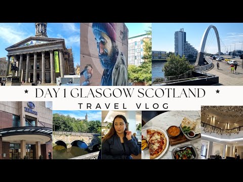 DAY 1 IN GLASGOW SCOTLAND | HOLIDAY BREAK | TRAVEL VLOG | SANIA KHAN