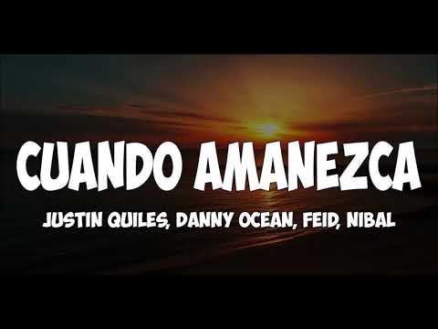 CUANDO AMANEZCA ✘  Nibal ✘ Justin Quiles ✘ Danny Ocean ✘ Feid ✘  EMIX DJ REMIX