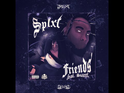 SPLXT - FRIENDS (feat. SOARER)