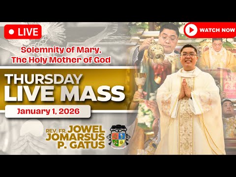 THURSDAY FILIPINO LIVE MASS TODAY *NEW YEAR MASS* JANUARY 1, 2026 II FR. JOWEL JOMARSUS GATUS