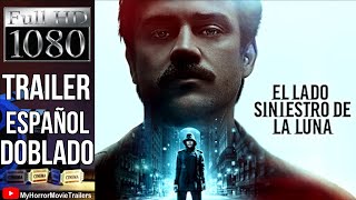 El Lado Siniestro De La Luna (2019) (Trailer HD) - Jim Mickle