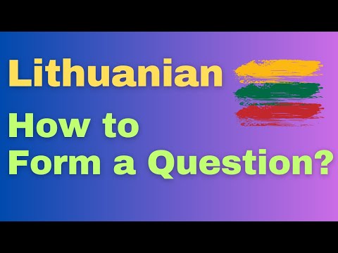 Lithuanian lessons for beginners - How to make a question?