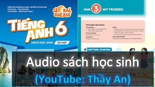 Unit 3. My friends | Audio Sách Học Sinh Tập 1 Tiếng Anh 6 Global Success