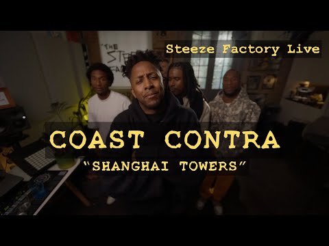 @COASTCONTRA  - Shanghai Towers (Steeze Factory Live)