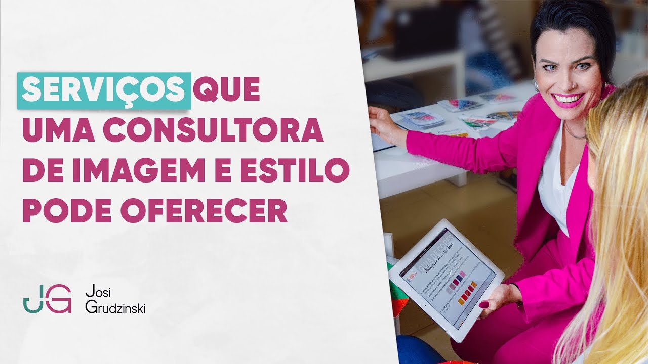SERVIÇOS QUE UMA CONSULTORA DE IMAGEM E ESTILO PODE OFERECER | Josi Grudzinski