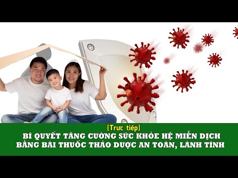 Bí quyết tăng cường sức khỏe hệ miễn dịch