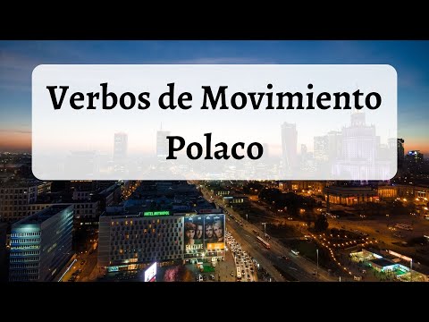 Verbos de Movimiento en Polaco | Verbs of Motion in Polish