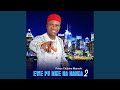 Ewe Pu Dike Na Nanka 2