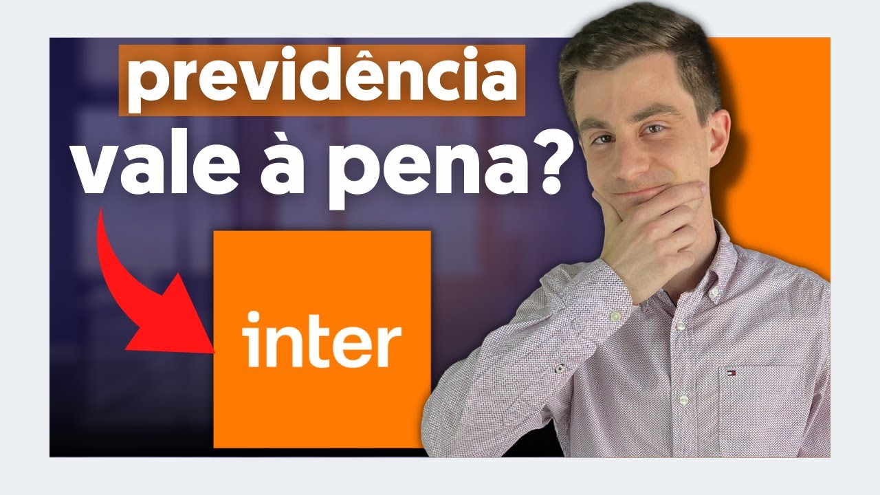 Previdência do Banco Inter, vale a pena?