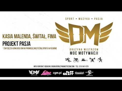 DM4 - Kasia Malenda, Świtał, Fima - PROJEKT PASJA prod.Cok