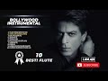TOP 10 BOLLYWOOD SONGS BEST BOLLYWOOD SONGS INSTRUMENTAL FLUTE VERSION SHAH RUKH KHAN