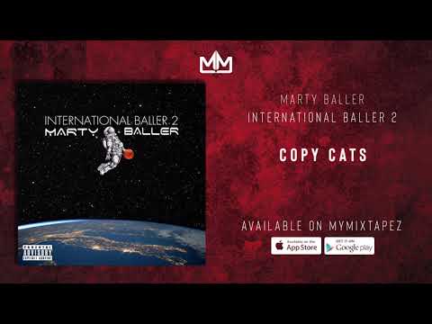 Marty Baller - Copy Cats [International Baller 2]