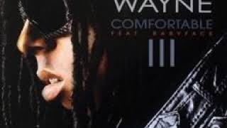 Lil Wayne Featuring Babyface - Comfortable (Extended Version)