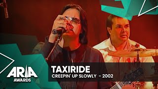 Taxiride: Creepin&#39; Up Slowly | 2002 ARIA Awards