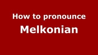 How to pronounce Melkonian